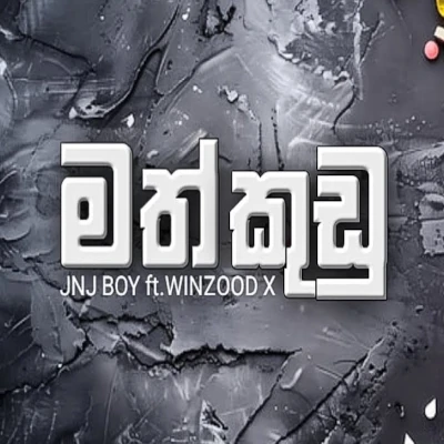 Download Math Kudu - Jnj Boy | Winzood X Mp3 Song for free. Latest Sinhala music available on SriTune.